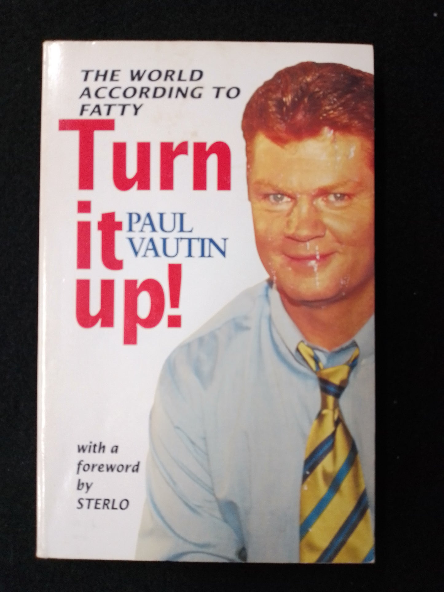 Turn It Up! Paul Vautin - The World According To Fatty Book - N09782