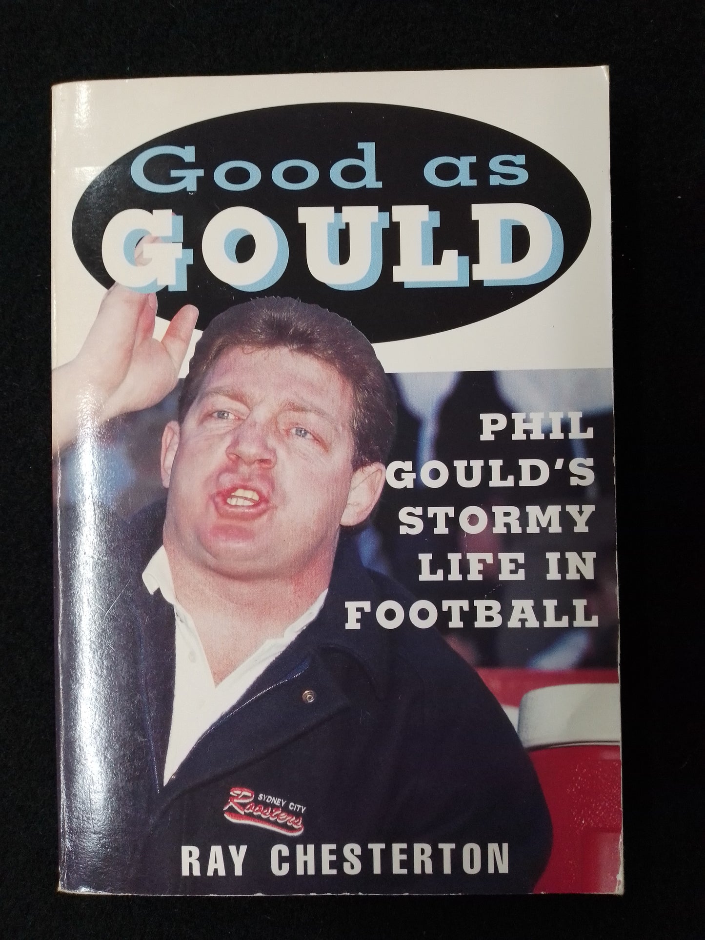 Good As Gould, Phil Gould's Stormy Life In Football Book - N09788