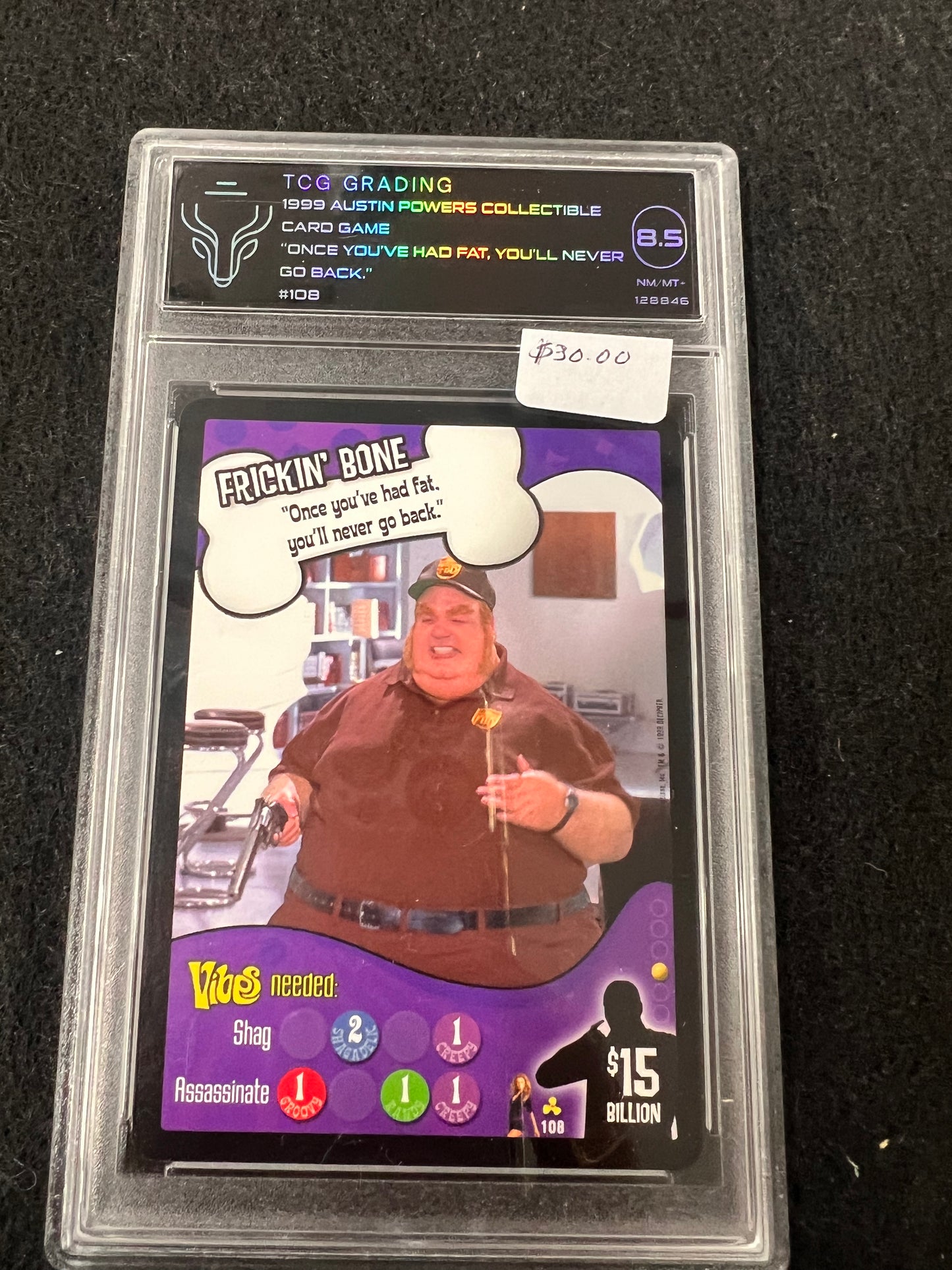 1999 Austin Powers TCG GRADING 8.5 "Once You've Had Fat