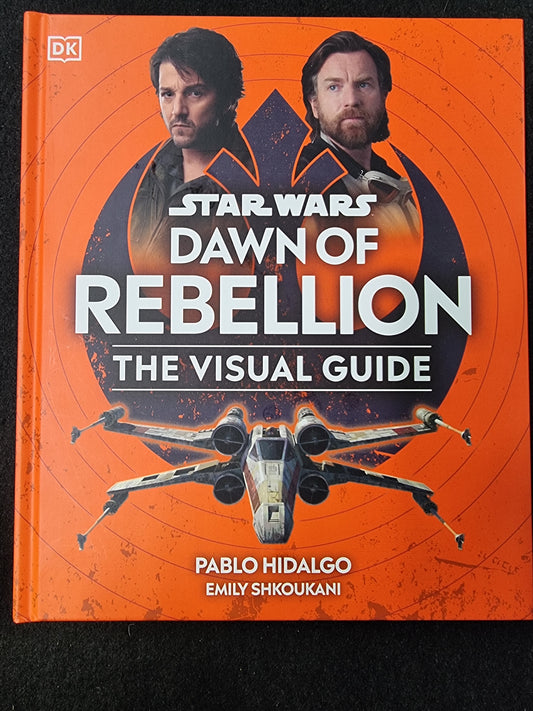 STAR WARS DAWN OF REBELLION THE VISUAL GUIDE