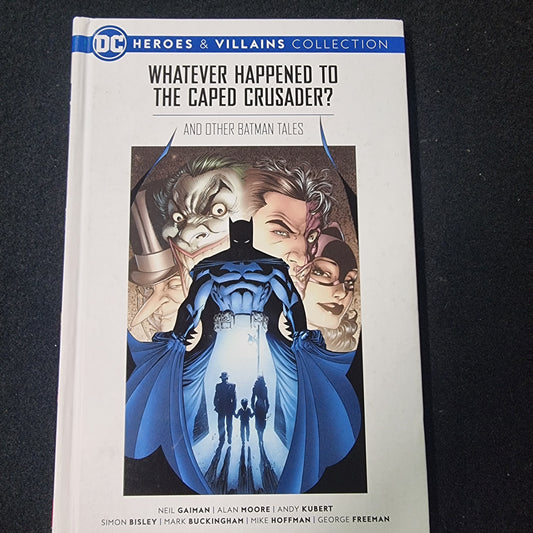 WHATEVER HAPPENED TO THE CAPED CRUSADER? AND OTHER BATMAN TALES Captain Comics and Collectables Pty Ltd