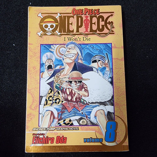 One Piece, Vol. 8: I Won't Die PAPERBACK –  2005 by Eiichiro Oda