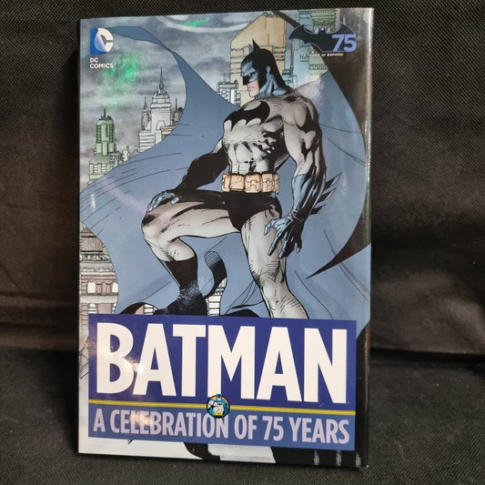 Batman: A Celebration of 75 Years DC Comics, September 2014 Graphic Novel